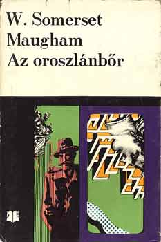 William Somerset Maugham - Az oroszlánbőr (elbeszélések)