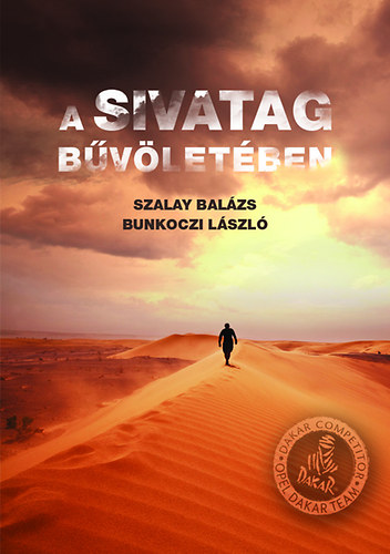 Szalay Balzs; Bunkoczi Lszl - A sivatag bvletben
