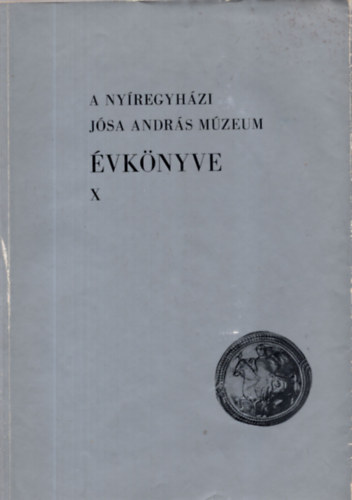 Csallny Dezs szerk. - A nyregyhzi Jzsa Andrs Mzeum  vknyve X.