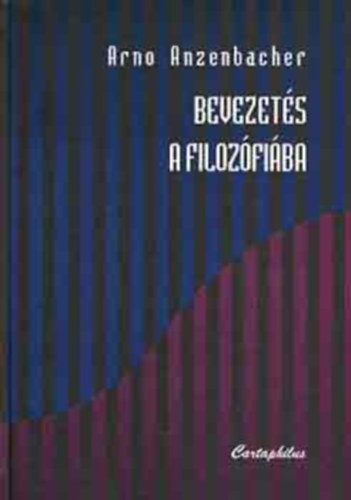 Arno Anzenbacher - Bevezet�s a filoz�fi�ba-Arno Anzenbacher