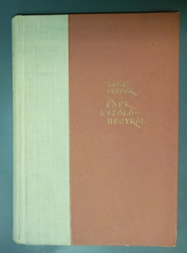 Tatay S�ndor - �nek a sz�l�hegyr�l