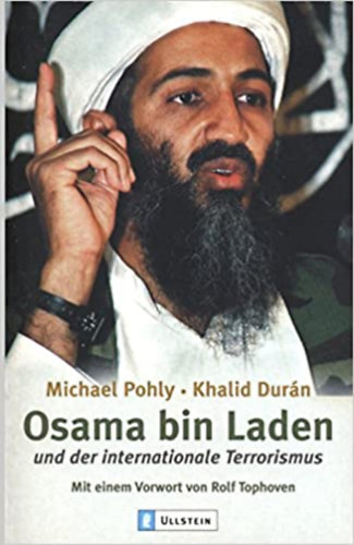 Khalid Durn Michael Pohly - Osama bin Laden und der internationale Terrorismus - Mit einem Vorwort von Rolf Tophoven