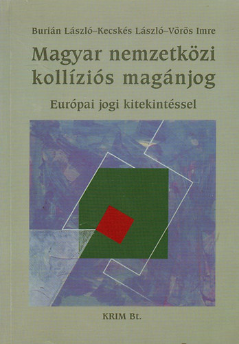 Buri�n L�szl�-Kecsk�s L�szl�-V�r�s Imre - Magyar nemzetk�zi koll�zi�s mag�njog