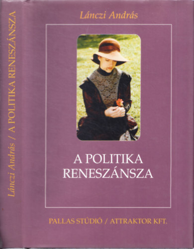 Lnczi Andrs - A politika renesznsza - vlogatott rsok 1990-2000