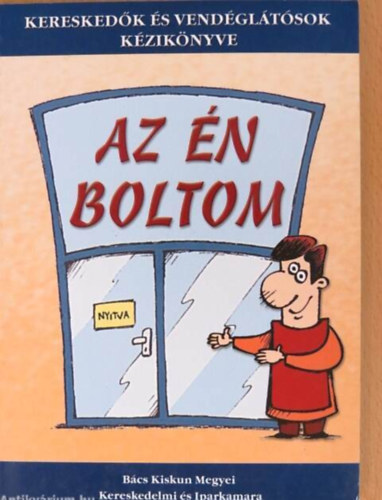 Az n boltom (kereskedk s vendgltsok kziknyve)