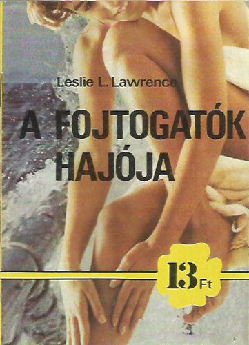 Leslie L. Lawrence - A fojtogat�k haj�ja