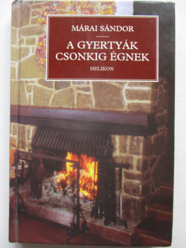 M�rai S�ndor - A gyerty�k csonkig �gnek