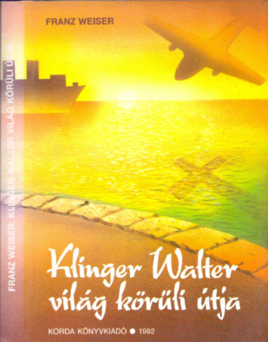 Franz Weiser S.J. - Klinger Walter vil�g k�r�li �tja