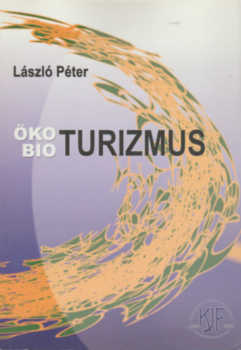 L�szl� P�ter - �koturizmus - bioturizmus