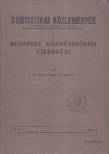 Dr. Buzissy Kroly - Budapest kzmveldsi viszonyai - Statisztikai Kzlemnyek 88. ktet 3. szm