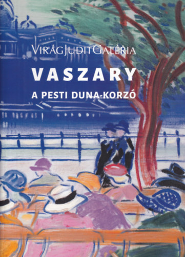 Vir�g Judit - Vaszary J�nos - A Pesti Duna-korz�
