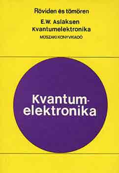 E.W. Aslaksen - Kvantumelektronika (rviden s tmren)