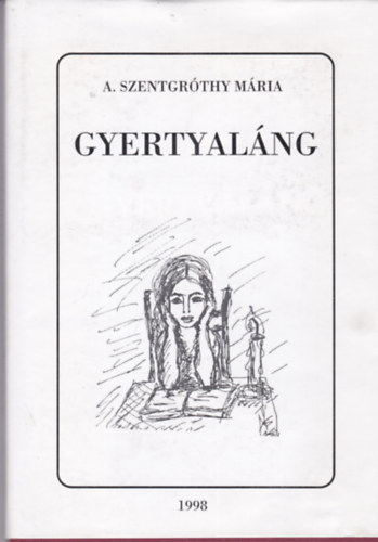 A.Szentgrthy Mria - Gyertyalng