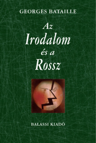 Georges Bataille - Az irodalom és a Rossz