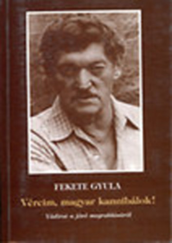 Fekete Gyula - Vreim, magyar kanniblok! (Dediklt)