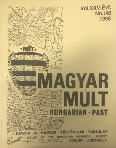 Magyar M�lt - Hungarian Past Vol. XXV.�vf. No. 48. - 1998
