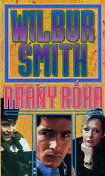 Wilbur Smith - Arany r�ka