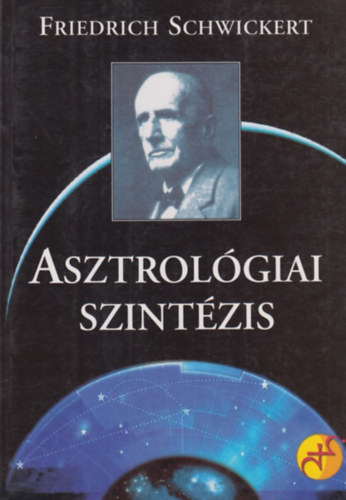 Friedrich Schwickert - Asztrológiai szintézis