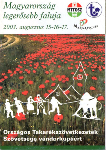 Magyarorsz�g leger�sebb faluja 2003. augusztus 15-16-17.