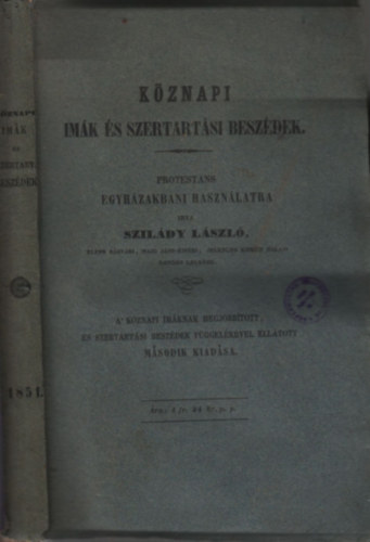 Szildy Lszl - Kznapi imk s szertartsi beszdek (Protestns egyhzakbani hasznlatra)
