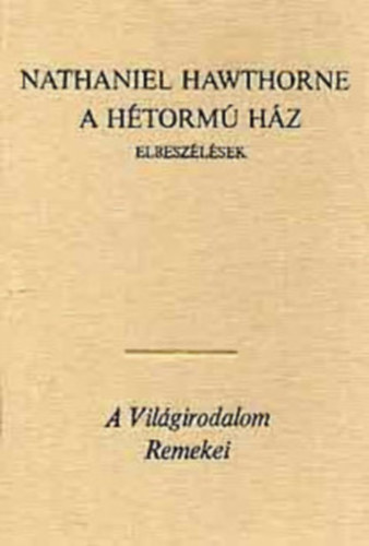 Nathaniel Hawthorne - A  h�torm� h�z