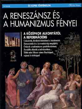 Brighelli-Dutour-Jullien-Mari - A renesznsz s a humanizmus fnyei (j kpes trtnelem)