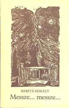 Babits Mih�ly - Messze... messze...