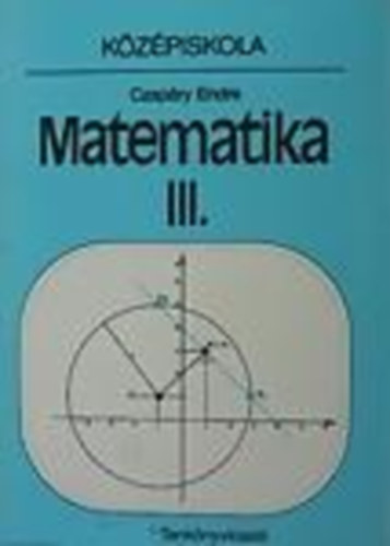 Czapry Endre - Matematika III.- kzpiskola