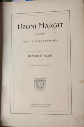 Benedek Elek - Uzoni Margit - Regény fiatal leányok számára