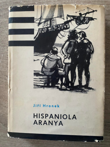 Ford.: Hubik Istvn Jir Hronek - Hispaniola aranya (Sajt kppel; Fekete-fehr illusztrcikkal)