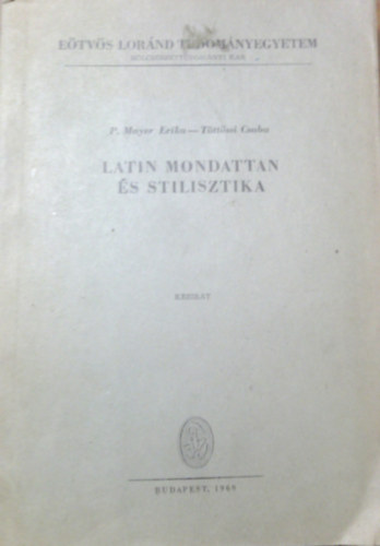 P. Mayer Erika-T�tt�ssy Csaba - Latin mondattan �s stilisztika