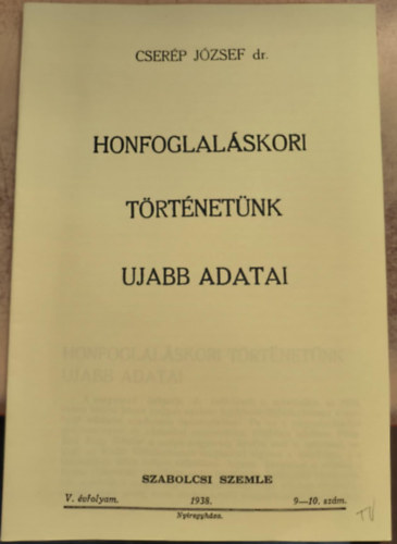 Dr. Cser�p J�zsef - Honfoglal�skori t�rt�net�nk ujabb adatai (reprint)