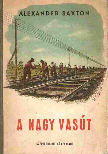 Alexander Saxton - A nagy vas�t