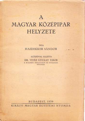 Haidekker Sándor - A magyar középipar helyzete