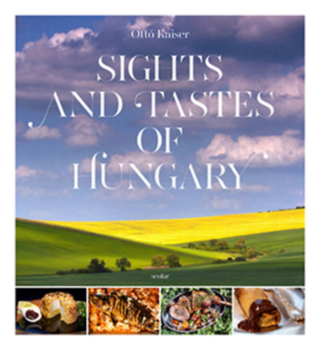 Kaiser Ott� - Sights and Tastes of Hungary