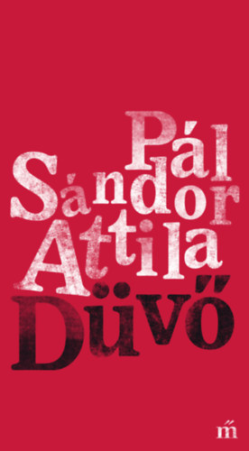 Pál Sándor Attila - Düvő