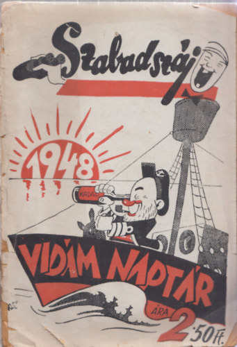 Kirly Dezs  (szerk.) - Szabadszj - Vidm Naptr 1948