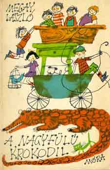 Megay L�szl� - A nagyf�l� krokodil