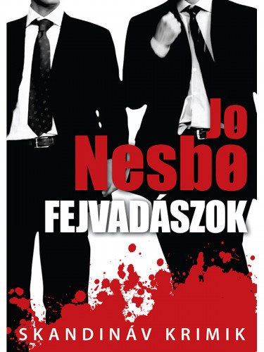Jo Nesbo - Fejvadszok - (Skandinv krimik)