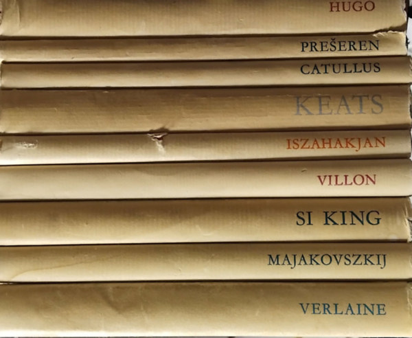 Hugo - Preseren - Catullus - Keats - Iszahakjan - Villon - Si King - Majakovszkij - Verlaine - 10 db Lyra Mundi kötet: Victor Hugo versei - France Preseren versei - Catullus versei - John Keats versei - Avetik Iszahakjan versei - Francois Villon versei - Si king dalok könyve - Majakovszkij versek - Paul Verlaine vesek