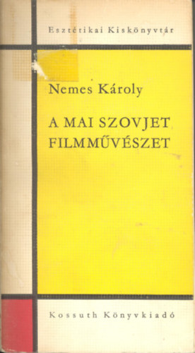Nemes Kroly - A mai szovjet filmmvszet