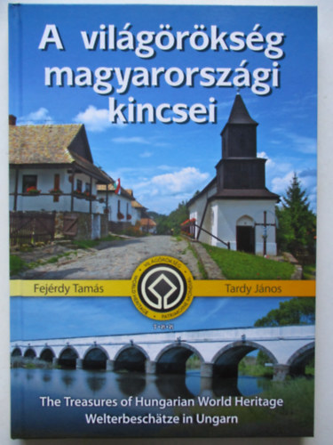 Tardy Jnos Fejrdy Tams - A vilgrksg magyarorszgi kincsei
