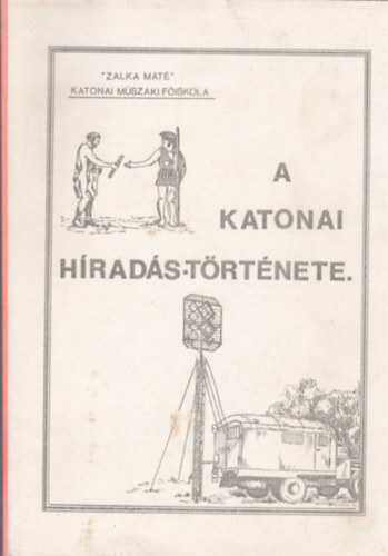 Susa Istv�n; V�r�s B�la - A katonai h�rad�s t�rt�nete - Tanulm�ny a h�rad� hallgat�k r�sz�re