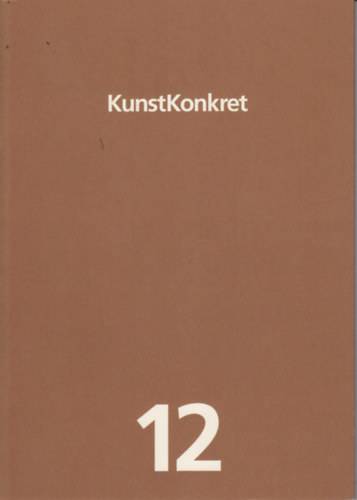 Kunst Konkret - Zeitschrift fr Kunst, Architektur und Gestaltung - Ausgabe 12