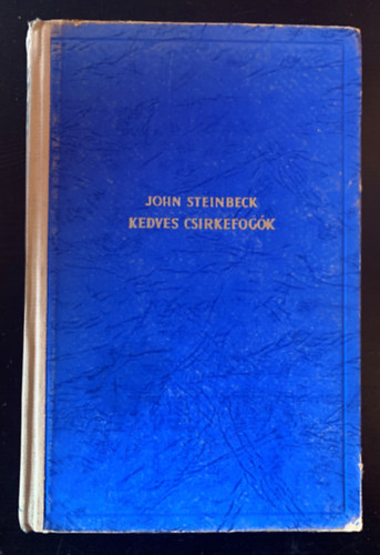 John Steinbeck - Kedves csirkefog�k
