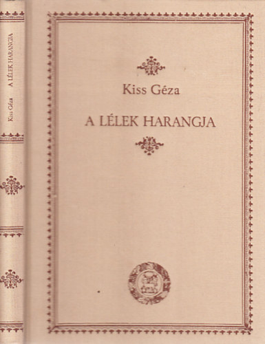 Kiss Gza - A llek harangja (Vlogatott rsok)