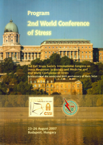 Nincs feltntetve - Program 2nd World Conference of Stress - 23-26 Auguszt 2007 Budapest, Hungary