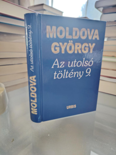 Moldova Gyrgy - Az utols tltny 9. - nletrajzi tredkek
