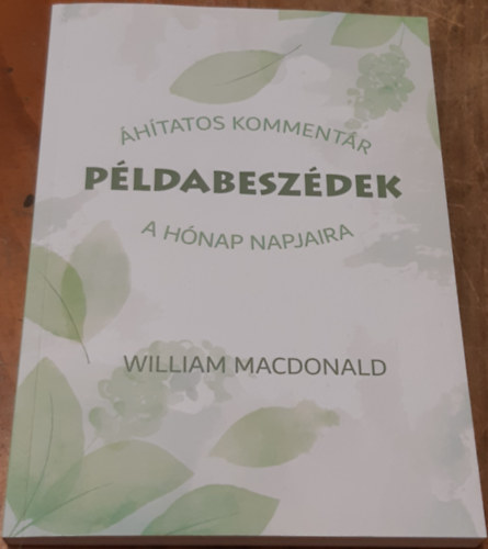 William MacDonald - P�ldabesz�dek �h�tatos komment�r a h�nap napjaira