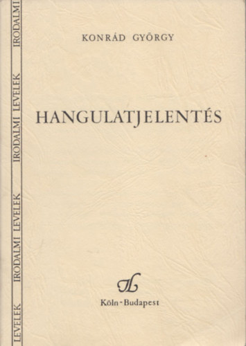Konrád György - Hangulatjelentés